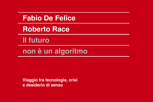 Scopri ‘Il futuro non è un algoritmo’: il libro che esplora l’intelligenza artificiale