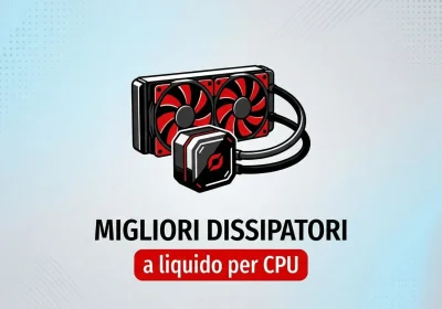 I migliori dissipatori a liquido per CPU: guida definitiva e consigli utili