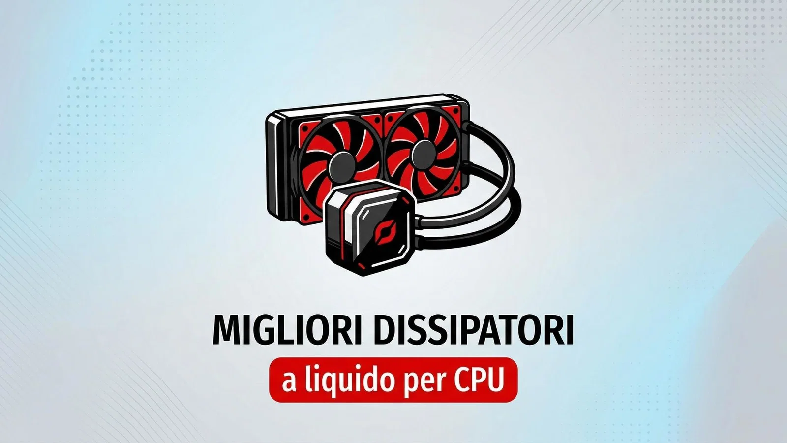 I migliori dissipatori a liquido per CPU: guida definitiva e consigli utili