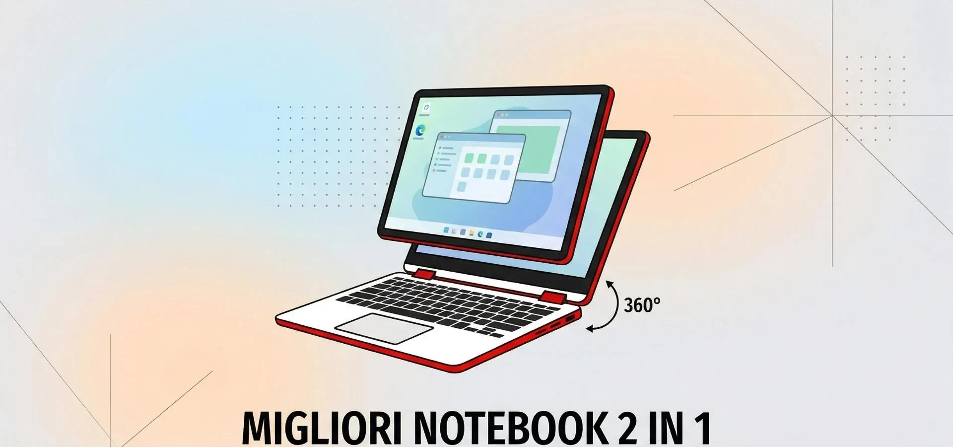 I migliori notebook 2 in 1 per ogni esigenza